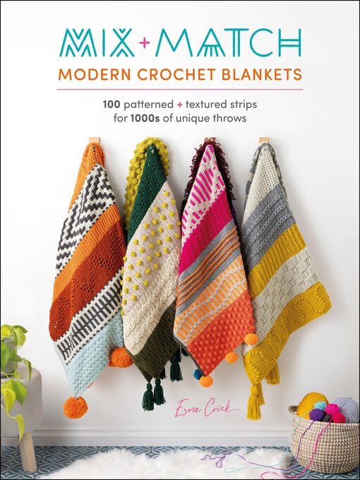 Title details for Mix + Match Modern Crochet Blankets by Esme Crick - Wait list